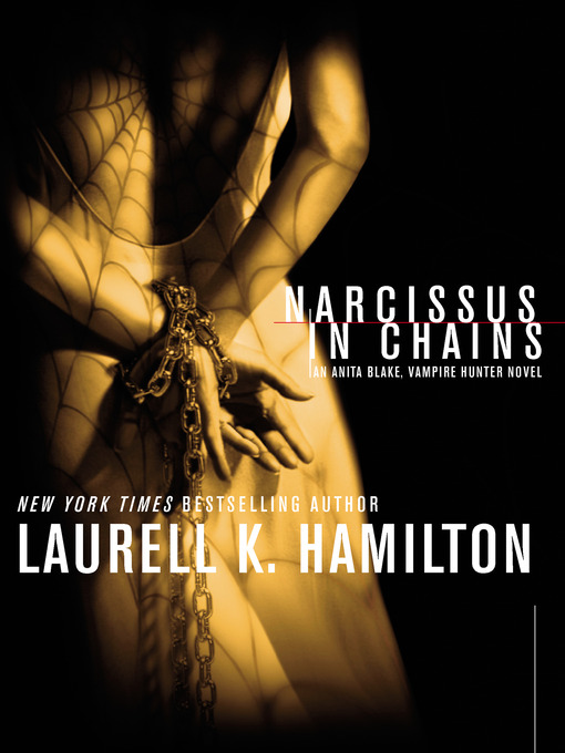 Title details for Narcissus in Chains by Laurell K. Hamilton - Available
